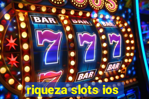riqueza slots ios